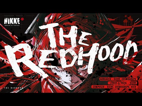 「THE RED HOOD」 by Djerv เพลงธีมประจำอีเวนต์ RED ASH | GODDESS OF VICTORY: NIKKE TH