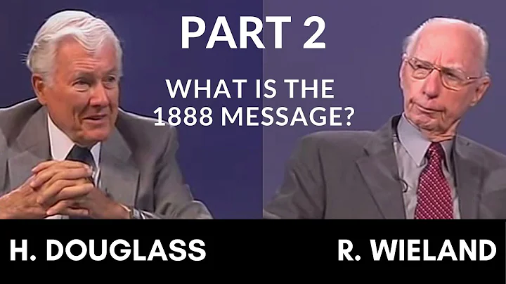 Herbert Douglass and Robert Wieland (Part 2) - Wha...
