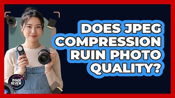 Does JPEG Compression Ruin Photo Quality?