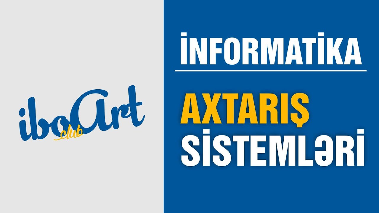AXTARIŞ SİSTEMLƏRİ - İNFORMATİKA - TEST