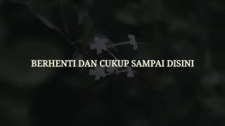 MUSIKALISASI PUISI ARDA : BERHENTI DAN CUKUP SAMPAI DISINI