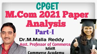 CPGET M. Com 2021 Paper Analysis | M. Com 2021| Part-I | Dr. M. Malla Reddy | MMR Commerce Academy Net Worth