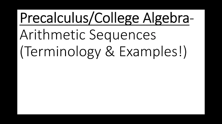 Precalculus/College Algebra- Arithmetic sequences, nth term, common difference FULL LESSON!