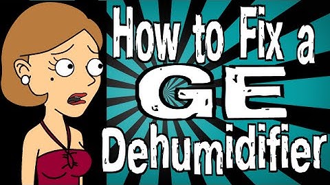 How to Fix a GE Dehumidifier