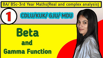 BA/BSc-3rd Maths (Real And Complex Analysis) Chapter-2(Beta And Gamma function) Basic Definitions