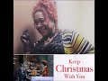 RENÉE GUILLORY-WEARING - &quot;KEEP CHRISTMAS WITH YOU (ALL  THROUGH THE YEAR)&quot; 2019