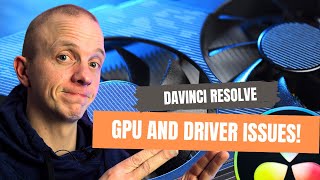 Fixing GPU drivers and configuration in Davinci Resolve 17