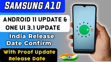 Samsung Galaxy A10 Android 11 Update and One Ui 3.1 Update | Release Date Confirm | Proof in Video