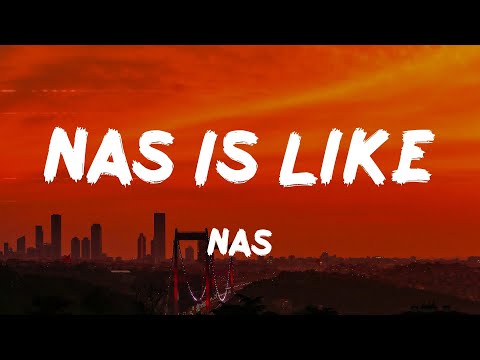 Nas - Nas Is Like (Lyrics)