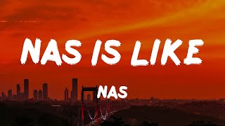 Nas - Nas Is Like (Lyrics)