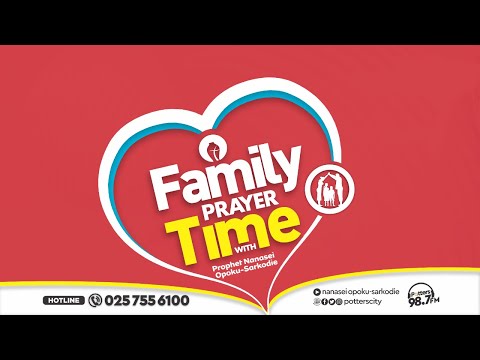 Family Prayer Time with God's Servant Nanasei Opoku-Sarkodie || 01 - 05 - 2024