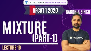 L19: Mixture (Part-1) | 7 Days Strategy for AFCAT 1 2020 | Randhir Singh