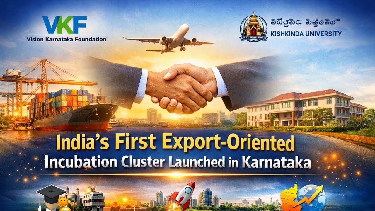 VKF & Kishkinda University Forge India’s First Export-Oriented Incubation Cluster 