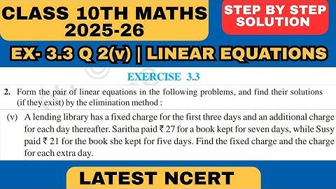 Ex 3.3 Q2(v) A lending library has a fixed charge for the first three days and an additional...
