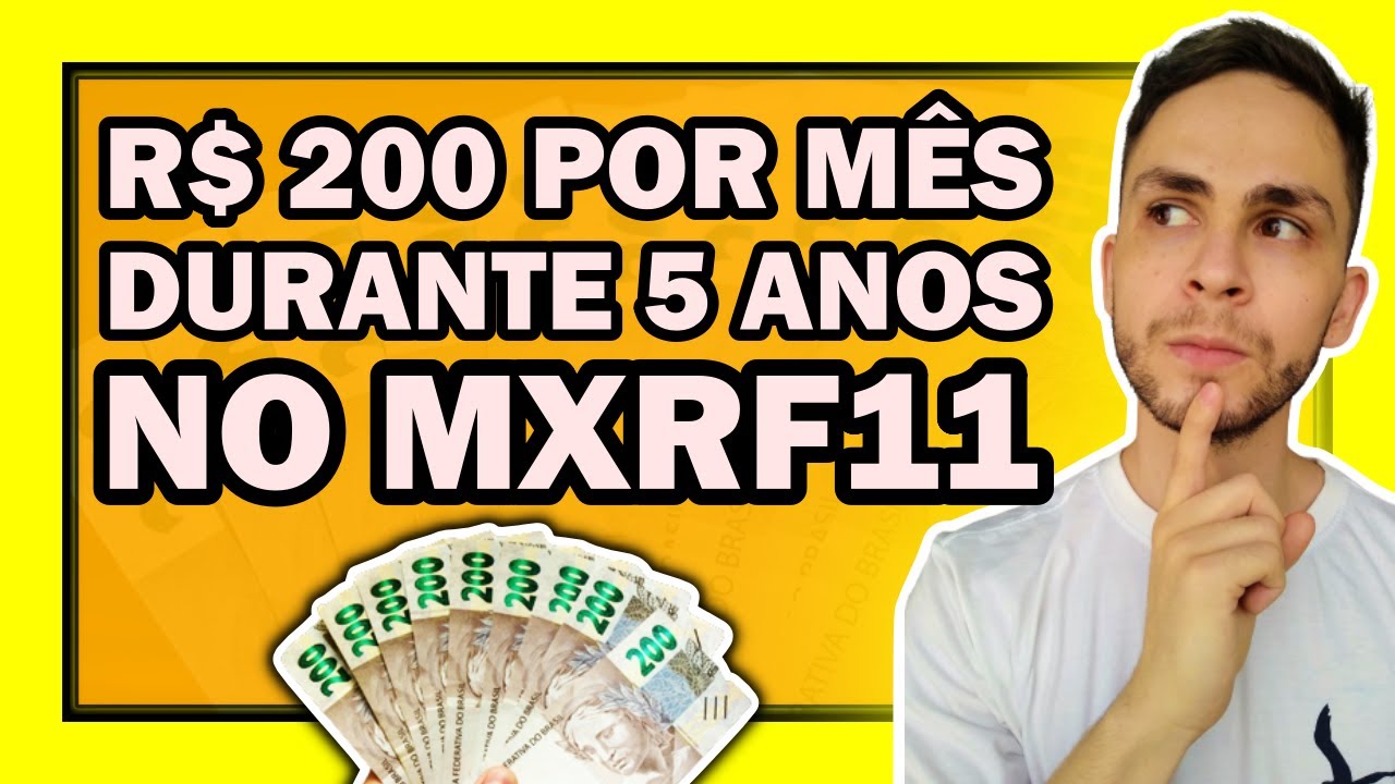 quanto-rende-investir-200-reais-todo-m-s-no-mxrf11-por-5-anos
