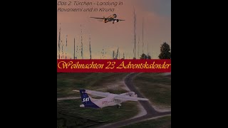 Adventskalender 23 - Spikerman1 - Das 2. Türchen - Landung in Rovaniemi & in Kiruna