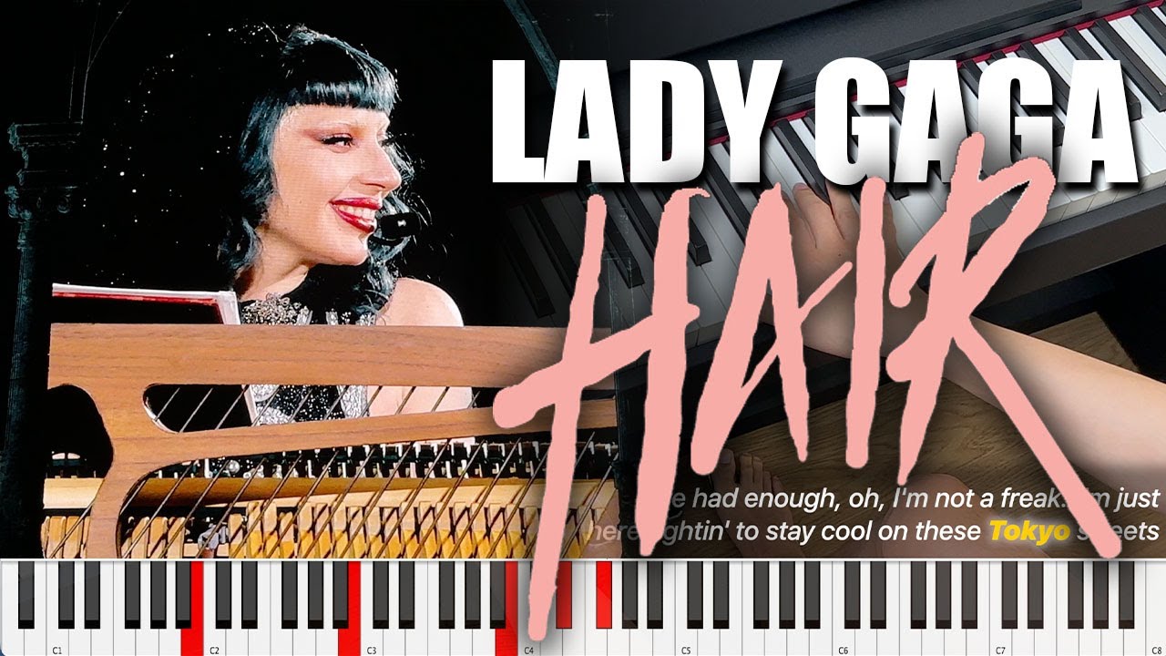 Piano Chords: Hair (Live at The MAYHEM Ball, Tokyo, 2026) - Lady Gaga