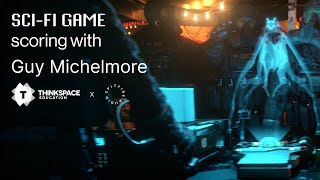 How to Score a SciFi Game with Guy Michelmore