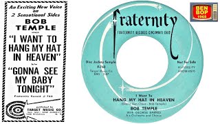 BOB TEMPLE With GEORGE BARNES his Orchestra and Chorus - (I Want To) Hang My Hat In Heaven (1957)