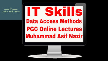 Data Access Methods | lecture 2.2 of ADP ADS IT Skills | PGC online Lectures by Muhammad Asif Nazir