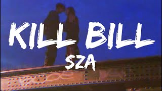 SZA - Kill Bill ( Lyrics - Sözleri )