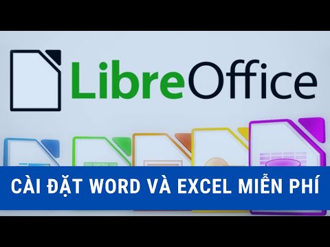 Hướng dẫn cài phần mềm Word và Excel LibreOffice 2023 Mới