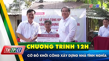 Cờ Đỏ khởi công xây dựng nhà tình nghĩa | Cần Thơ TV