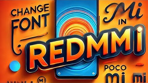 Change Font in MIUI - Redmi | Mi | POCO mobiles in a minute without additional app & no-root