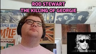 Rod Stewart - The Killing of Georgie (Part I and II) | Reaction!