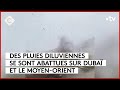 Duba  deux ans de pluie en 24 heures   la story  c  vous  17042024