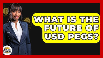 What Is The Future Of USD Pegs? - CryptoBasics360.com