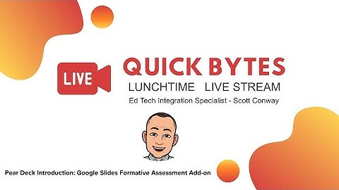 Quick Bytes: Episode 44 - Pear Deck Introduction: Google Slides Formative Assessment Add-on
