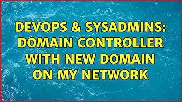 DevOps & SysAdmins: Domain controller with new domain on my network