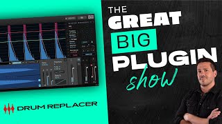 UVI Drum Replacer 🥁 | The Great Big Plugin Show