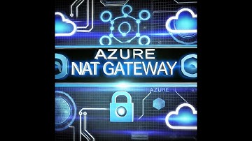 Cómo crear un Azure Nat Gateway // Qué es y cuando usar Azure Nat Gateway