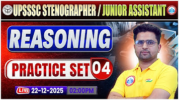 UPSSSC Junior Assistant 2025 | UPSSSC Stenographer Reasoning | Reasoning Practice Set 04