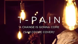 TPain: A Change Is Gonna Come (Sam Cooke Cover) | NPR MUSIC FRONT ROW