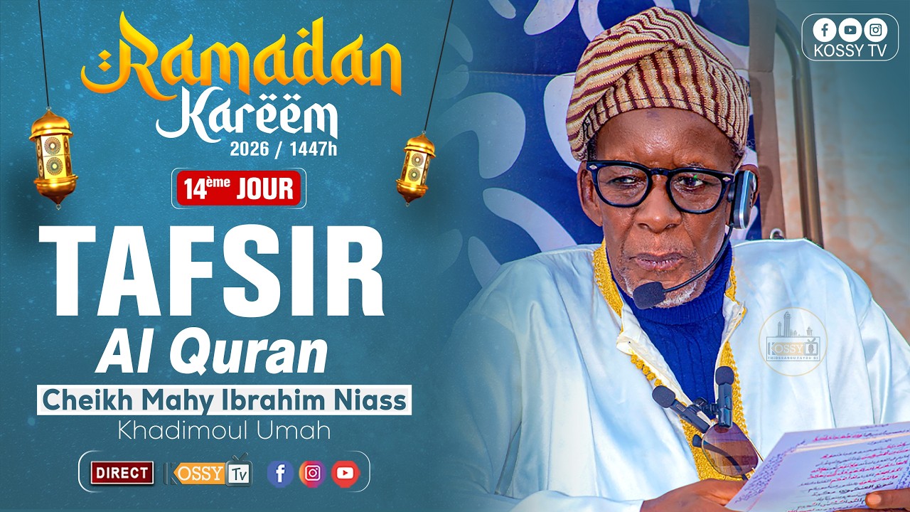 [🔴DIRECT ] 14ème Jour Tafsir Al Quran Avec Cheikh Mahy Ibrahima Niass Ramadan 2026/1447h
