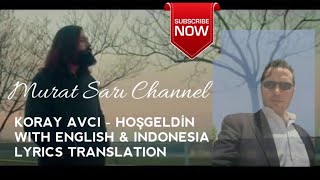 KORAY AVCI - HOSGELDIN | ACOUSTIC WITH ENGLISH AND INDONESIA LYRICS  | MURAT SARI CHANNEL Resimi