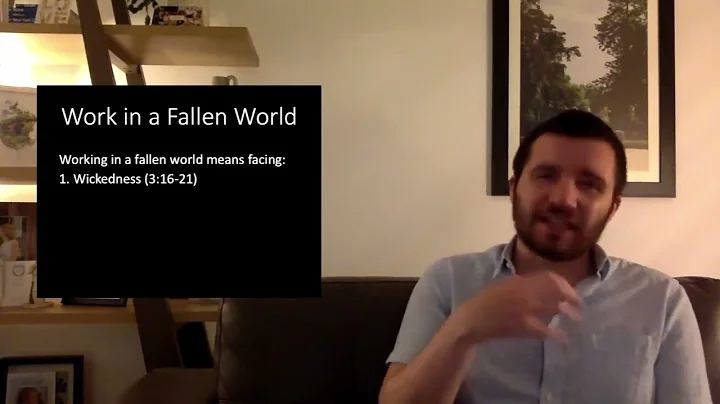 Ecclesiastes 3:16-4:6 - Work in a Fallen World