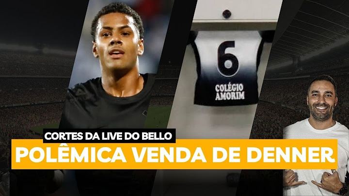 A ESTRANHA VENDA DE DENNER NO CORINTHIANS