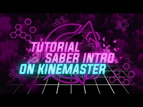Tutorial Intro Saber | How to Make Saber Intro Like After Effect on Android | KineMaster