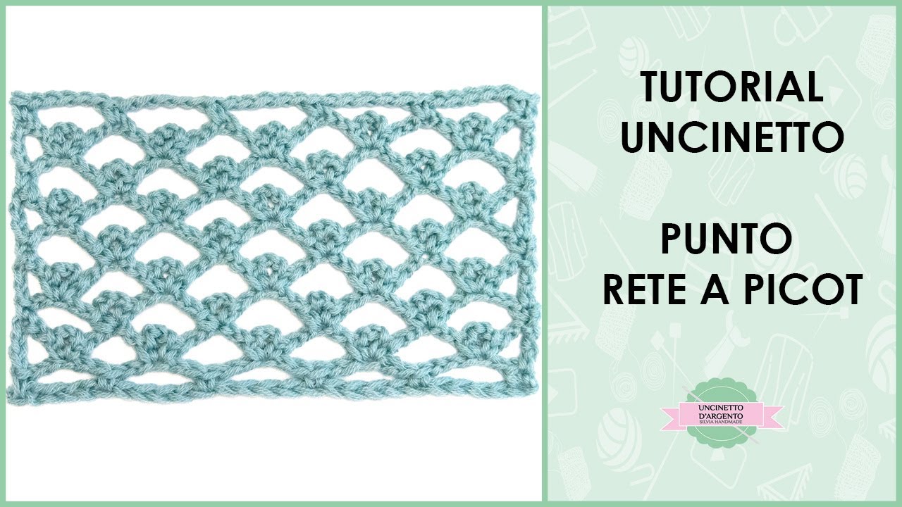 Tutorial punto rete a picot uncinetto | picot trellis stitch | Uncinetto d'Argento