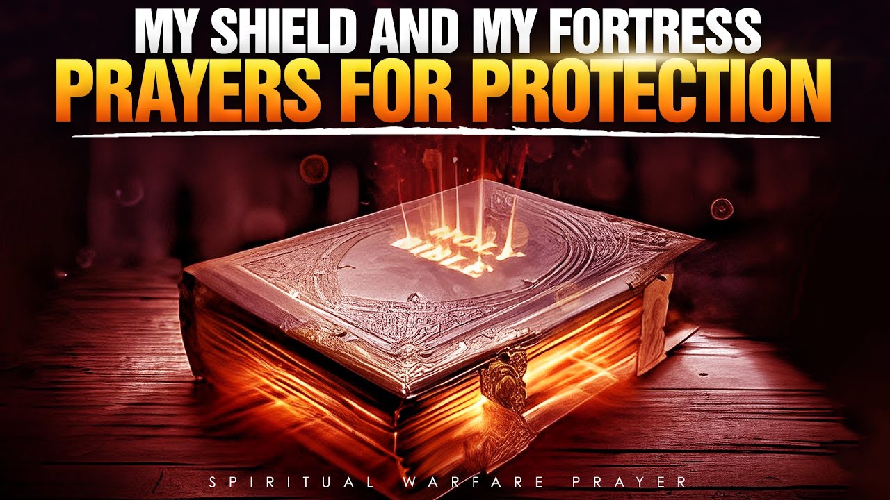 Powerful Prayer to Shield Yourself Against Evil  Spiritual Warfare Prayer For Defence