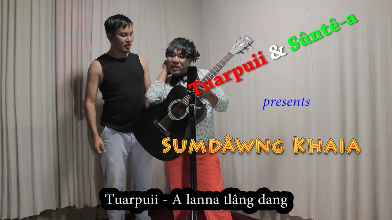 Tuarpuii - A lanna tlâng dang (Sumdâwng Khaia)