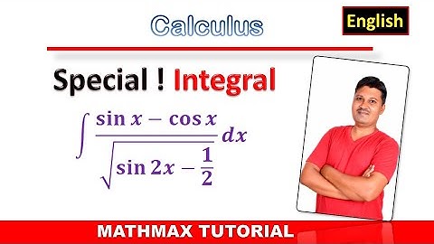 Some special integral ∫ (sin⁡x-cos⁡x)/√(sin⁡〖2x-1/2〗 ) dx I Interesting ! Mathmax Tutorial I