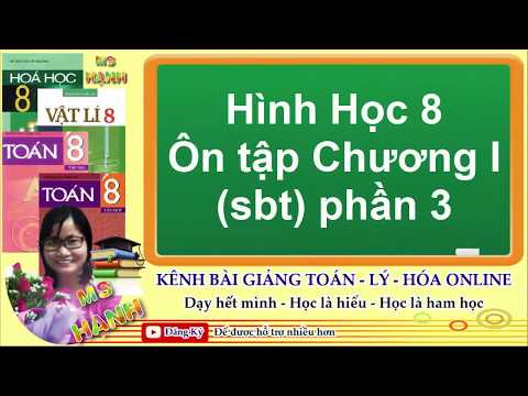 Video [ Hình Học 8 ] Ôn tập chương 1 (SBT) phần 3 - YouTube