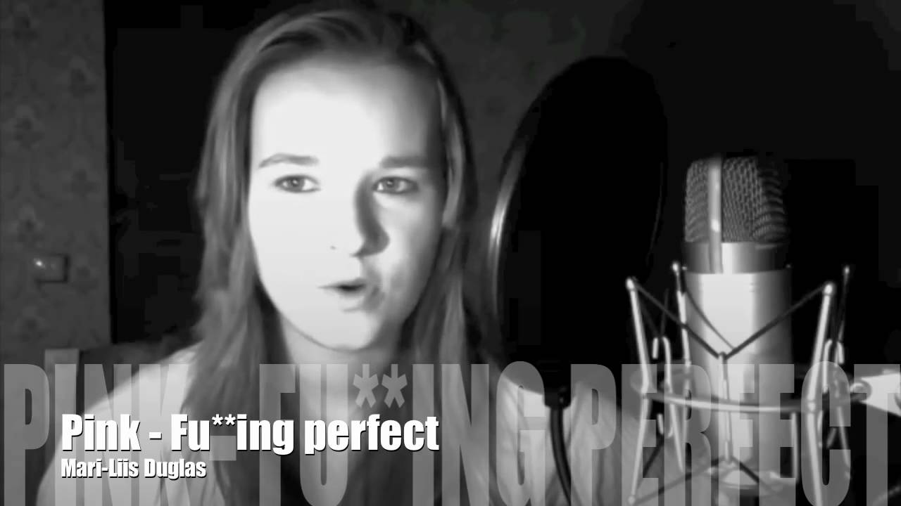 Pink F**king perfect me singing (MariLiis Duglas) YouTube