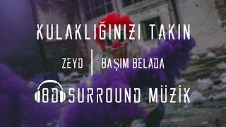 Zeyd - Başım Belada (8D Müzik) Resimi