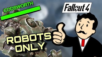 Can You Beat Fallout 4 With Robots Only?